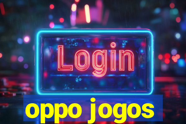 oppo jogos